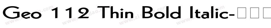 Geo 112 Thin Bold Italic字体转换